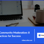 online community moderation tips