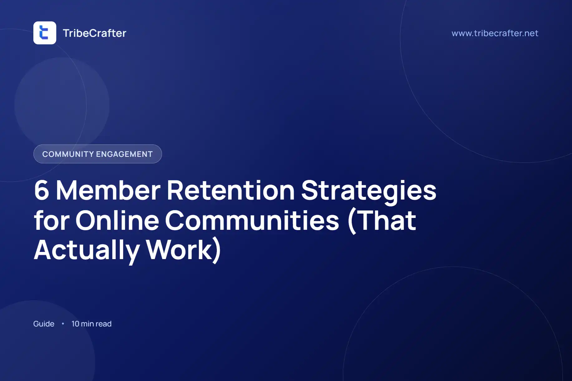 Member retention strategies, a blog by TribeCrafter
