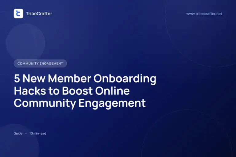 New Member Onboarding Hacks, a blog by TribeCrafter